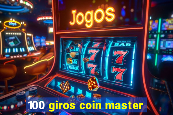 100 giros coin master